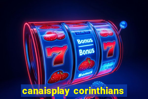 canaisplay corinthians